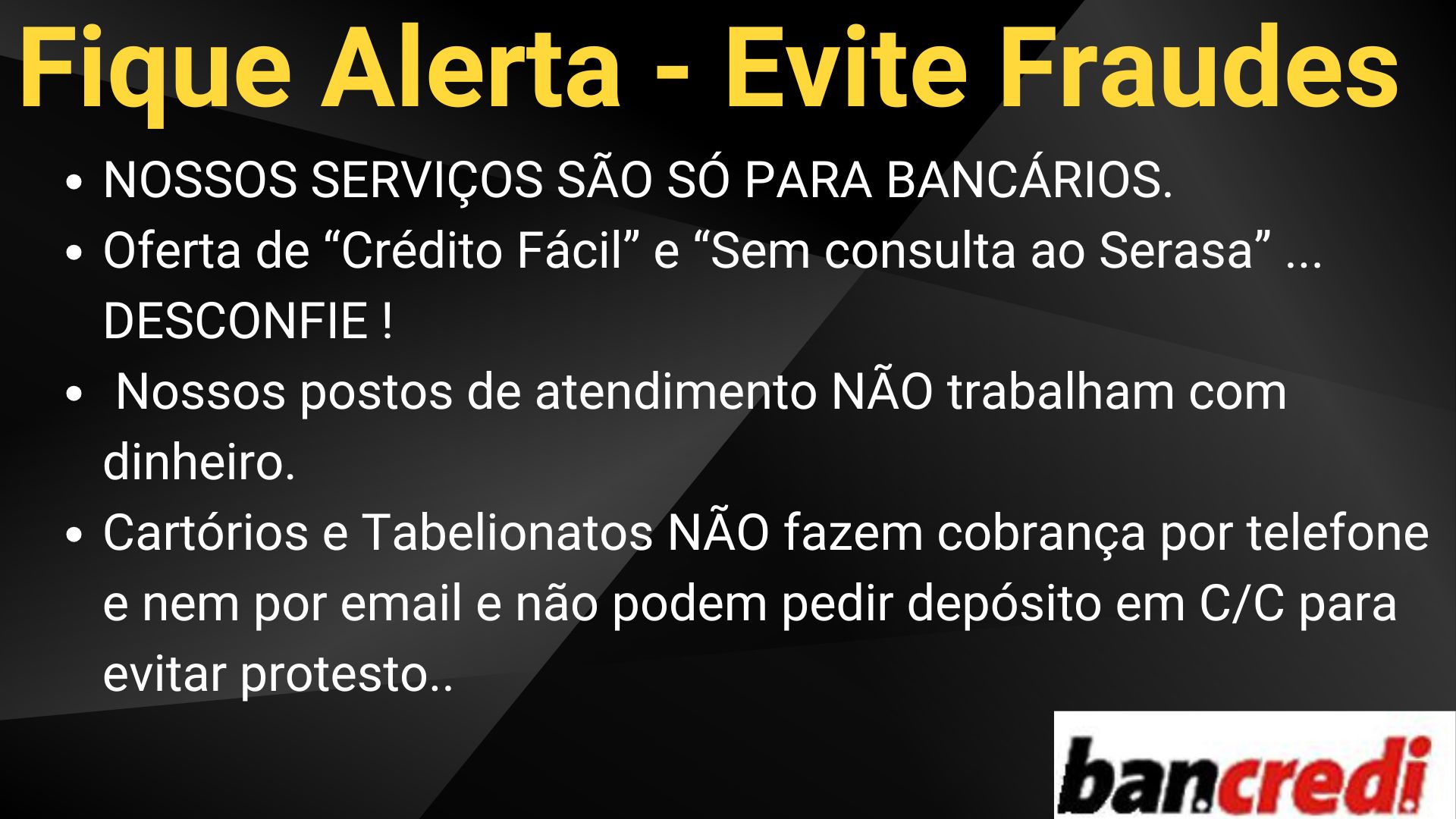 ATENÇÃO - EVITE FRAUDES NOSSOS SERVIÇOS SÃO SÓ PARA BANCÁRIOS..jpg
